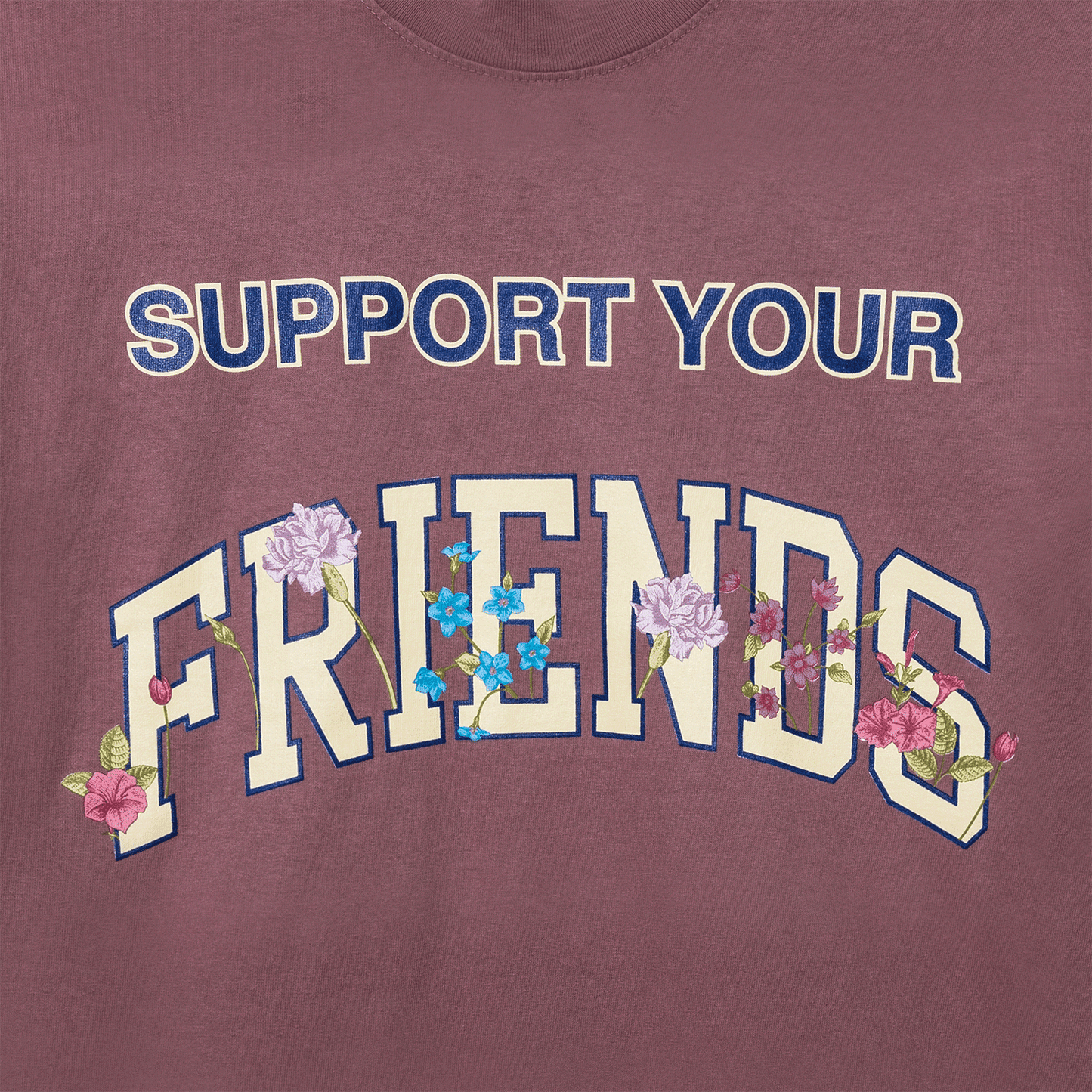 SUPPORT YOUR FRIENDS FLORAL X HM TEE